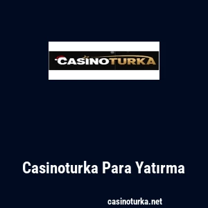 Casinoturka Para Yatırma