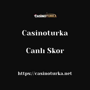 Casinoturka Canlı Skor