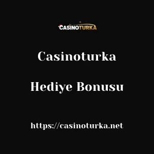 Casinoturka Hediye Bonusu