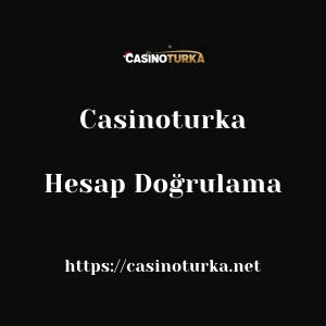 Casinoturka Hesap Doğrulama