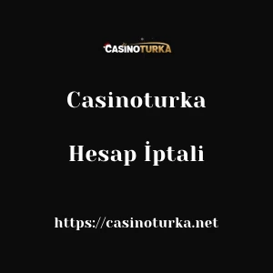Casinoturka Hesap İptali