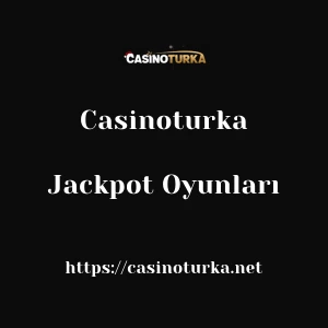 Casinoturka Jackpot Oyunları