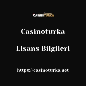 Casinoturka Lisans Bilgileri