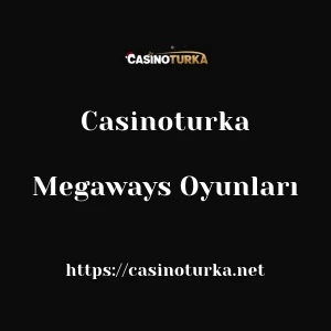 Casinoturka Megaways Oyunları