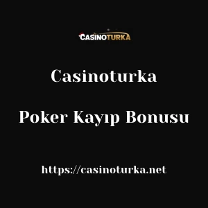 Casinoturka Poker Kayıp Bonusu