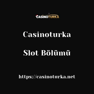 Casinoturka Slot Bölümü