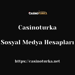 Casinoturka Sosyal Medya Hesapları