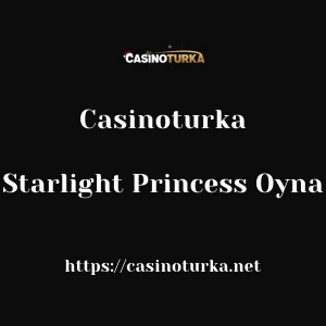 Casinoturka Starlight Princess Oyna