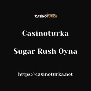 Casinoturka Sugar Rush Oyna