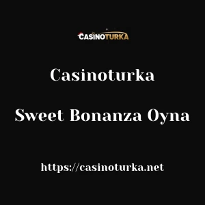 Casinoturka Sweet Bonanza Oyna
