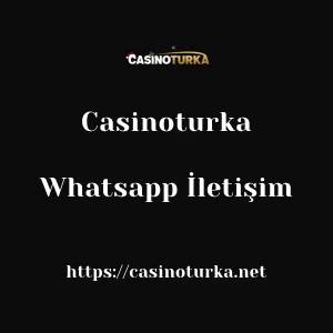 Casinoturka Whatsapp İletişim