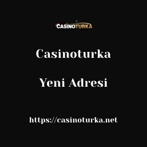Casinoturka Yeni Adresi